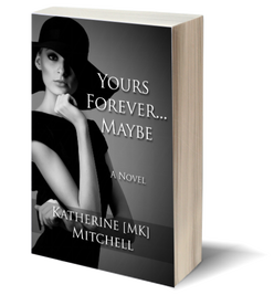 Yours Forever...Maybe by Katherine Mitchell